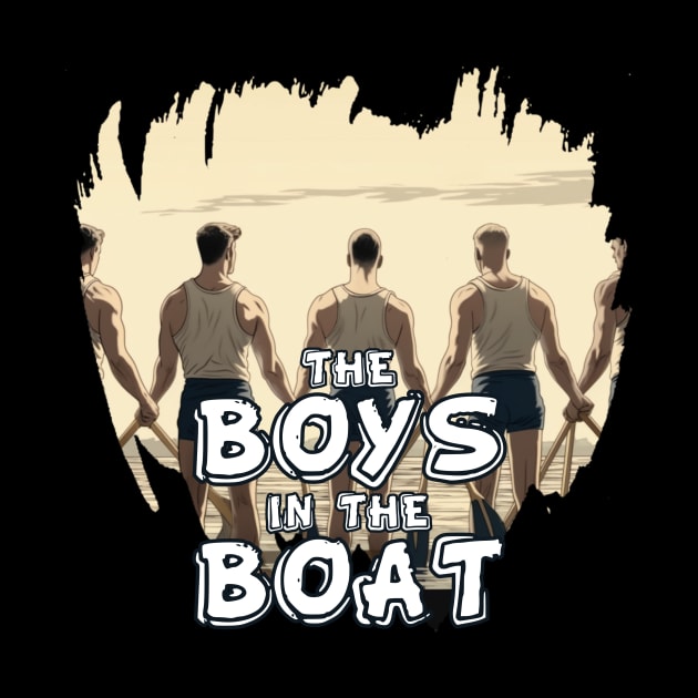 THE BOYS IN THE BOAT by Pixy Official