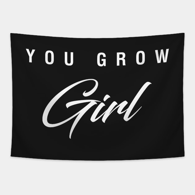 You Grow Girl Tapestry by CityNoir