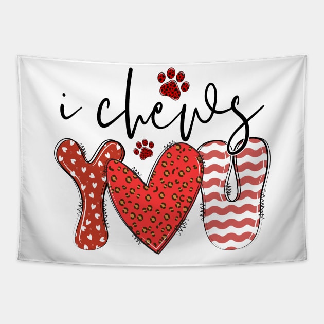 I Chews You T Shirt Valentine T shirt For Women Tapestry by Pretr=ty