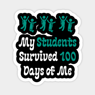 My Students Survived 100 Days of Me Magnet