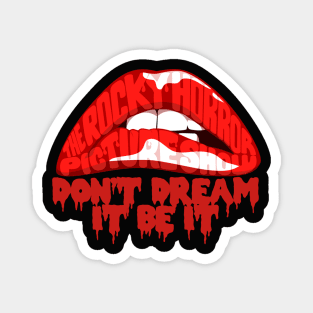 Don't Dream It Be It Magnet