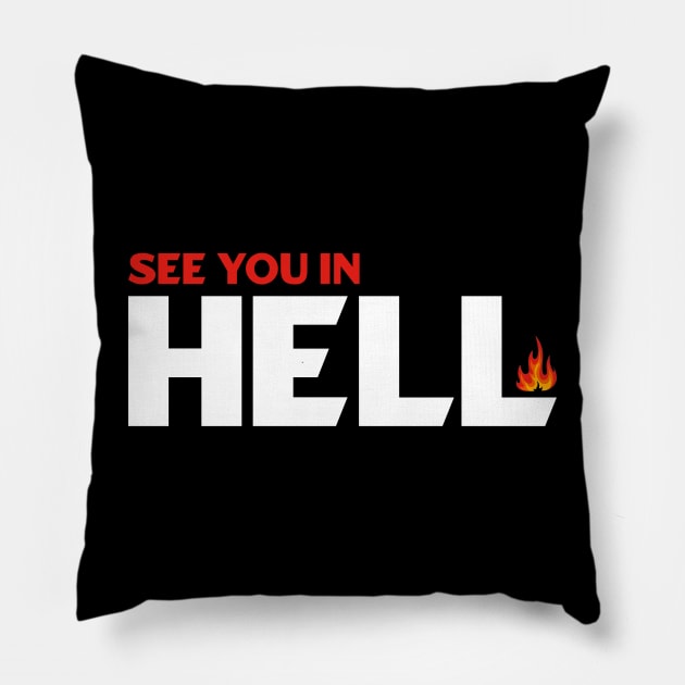 See You in Hell Pillow by dentikanys