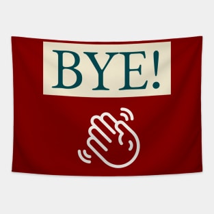 BYE! Tapestry