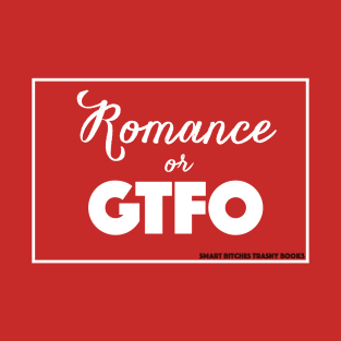 Romance or GTFO - Light T-Shirt