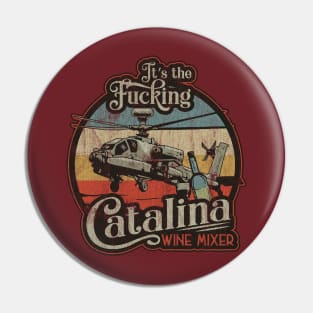 VINTAGE - ITS THE CATALINA WINE MIXER Pin