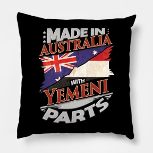 Made In Australia With Yemeni Parts - Gift for Yemeni From Yemen Pillow