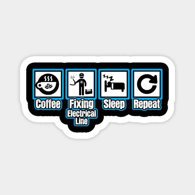 Coffee Electrician Sleep Repeat Magnet by ThyShirtProject - Affiliate