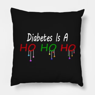 Diabetes is a HO HO HO - White Text Pillow