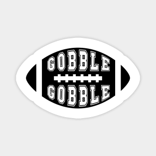 Gobble gobble football black Magnet