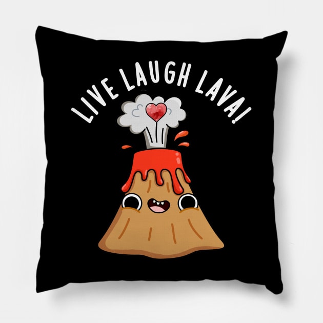 Live Laugh Lava Cute Volcano Pun Pillow by punnybone