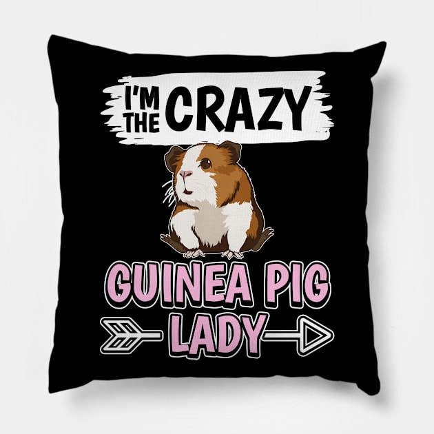 I'm The Crazy Guinea Pig Lady Pillow by TheTeeBee