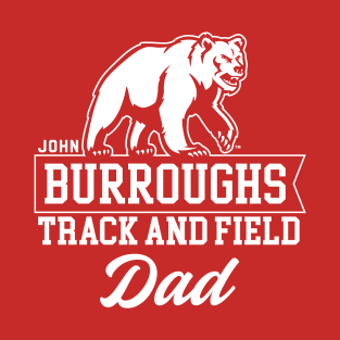 John Burroughs High School Track and Field Dad T-Shirt