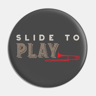 Slide to Play Pin