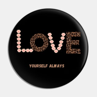 Love yourself always Pin