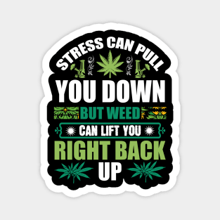 Weed Can Lift You Magnet