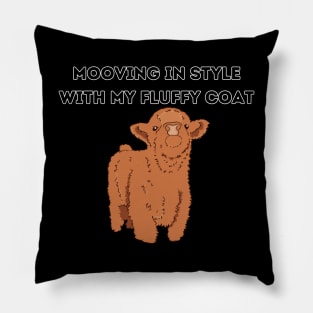 Mooving in style with my fluffy coat Pillow