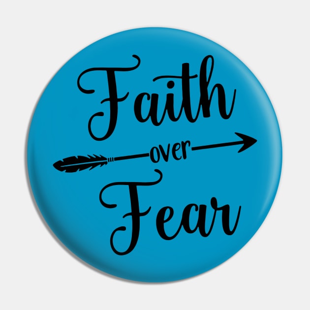 Faith over Fear!!! Pin by idesign1