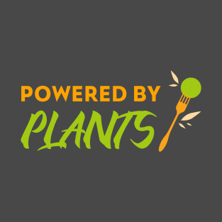 POWERED BY PLANTS VEGAN VEGETARIAN T-Shirt