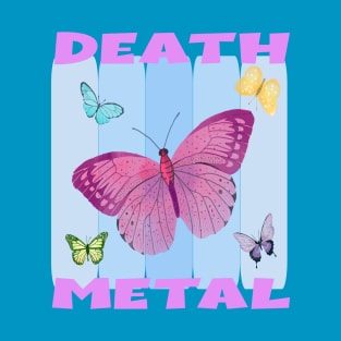 Sarcastic Death Metal Butterflies T-Shirt