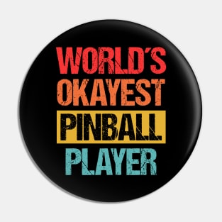 World's Okayest Pinball Player - Master of Mediocrity Tee Pin