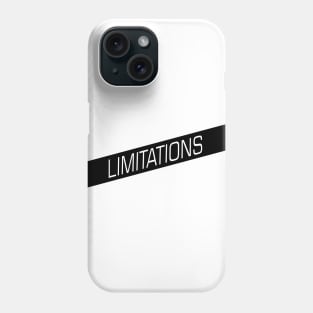 Limitations Phone Case