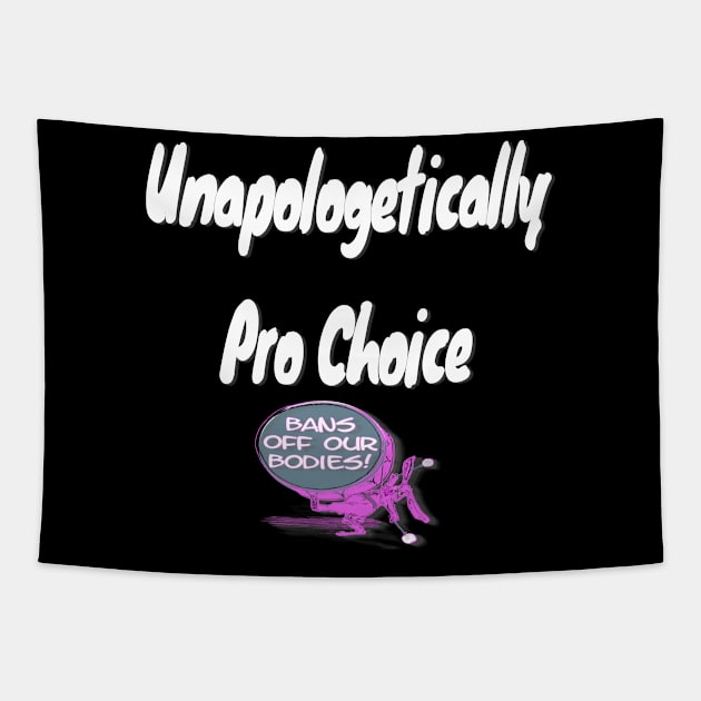 Pro Choice Bans Off Our Bodies My Body Reproductive Rights Tapestry by The Cheeky Puppy