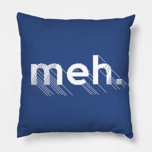 meh. Bored/Apathetic/Nihilist PixelArt Design Pillow