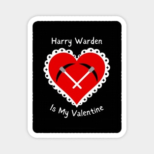 Harry Warden is My Valentine Magnet