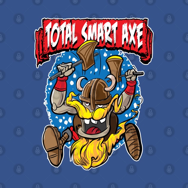 Total Smart Axe Barbarian by eShirtLabs