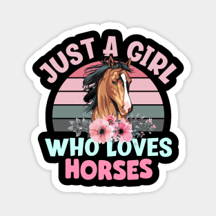 just a girl who loves horses Magnet