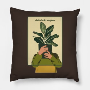 Plant Collectors Anonymous Pillow