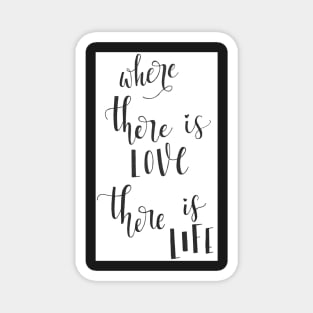 Where there is love Magnet