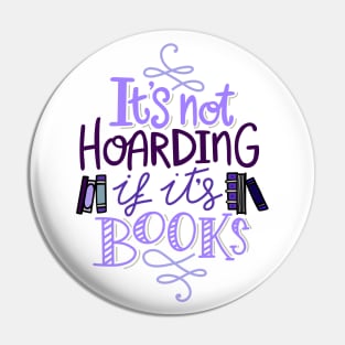 Hoarding Books Reading Quote Pin