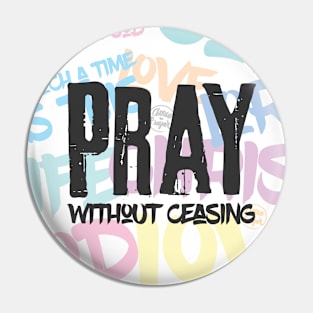 Pray Without Ceasing Bible Verse Pin