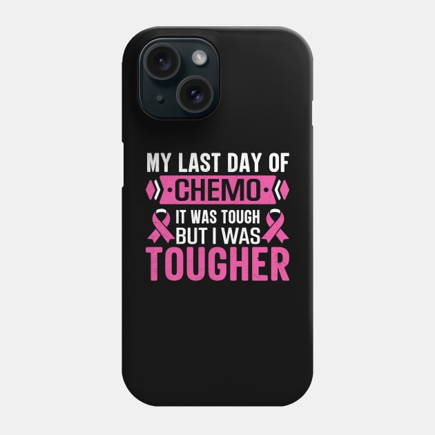 my last day of chemo it was tough but i was tougher Phone Case by TheDesignDepot
