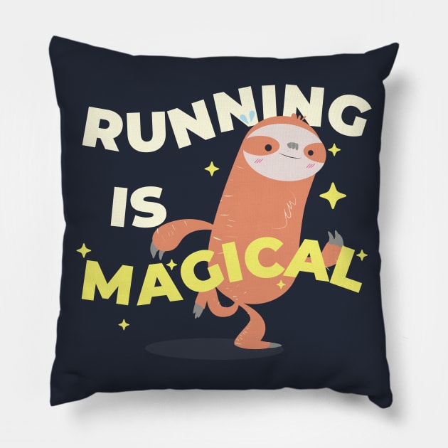 running is magical (with cute sloth) Pillow by Pot-Hero