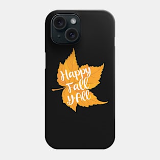 Happy Fall Y'all Autumn Leaves Phone Case