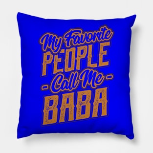 My Favorite People Call Me Baba Gifts Pillow