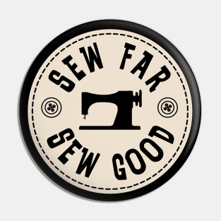 Sew Far, Sew Good Pin