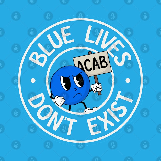 Blue Lives Don't Exist by Football from the Left