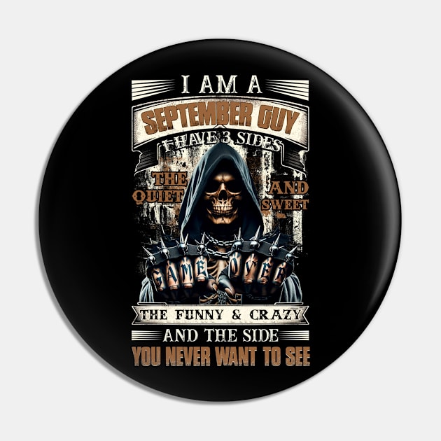 Skull I'm A September Guy I Have 3 Sides Birthday The Quiet & Sweet The Funny & Crazy Pin by Buleskulls 