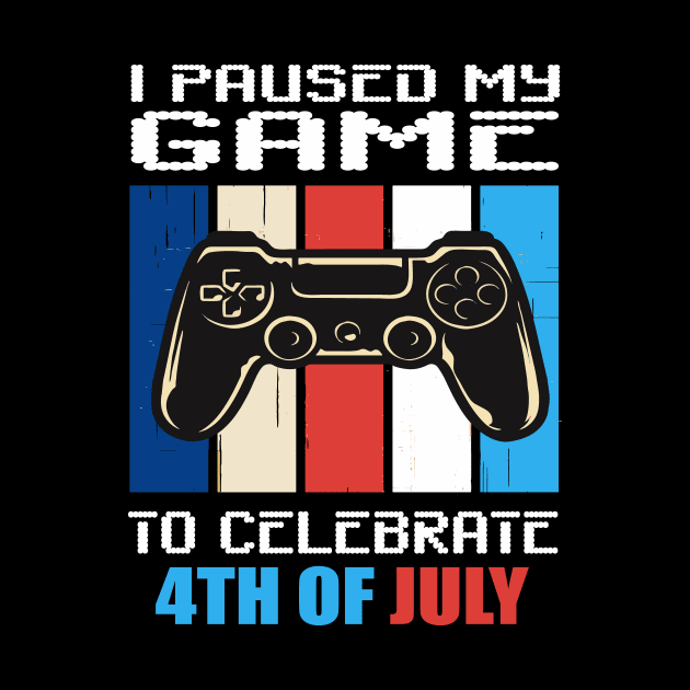 I paused my game to celebrate 4th of July by Prints by Hitz