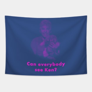 Can Everybody See Ken? Tapestry