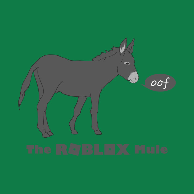 Roblox Mule Oof T Shirt Teepublic - roblox mule oof almohada teepublic mx