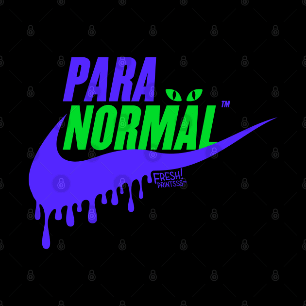 Paranormal by Fresh! Printsss ™