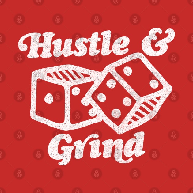 Hustle & Grind by DankFutura