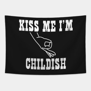 Kiss Me I'm Childish Tapestry