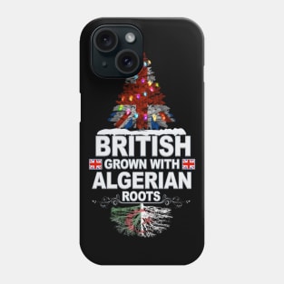 British Grown With Algerian Roots - Gift for Algerian With Roots From Algeria Phone Case