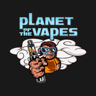 Planet of the Vapes - fun vape tee T-Shirt