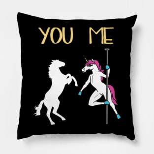 You Me Unicorn Pole Dancing- Pillow